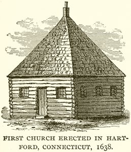 First Church Erected in Hartford, Connecticut, 1638 by English School