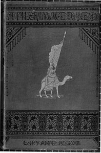 Front cover of A Pilgrimage to Nejd by Lady Anne Blunt published 1881