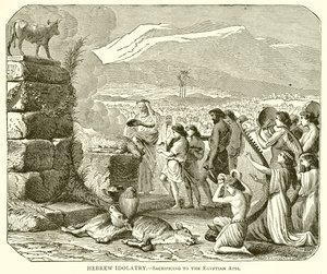 Hebrew Idolatry: Sacrificing to the Egyptian Apis by English School