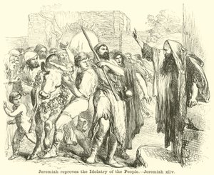 Jeremiah reproves the Idolatry of the People by English School