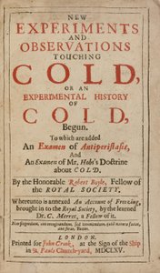 New Experiments and Observations touching Cold, or an Experimental History of Cold, by Robert Boyle by English School