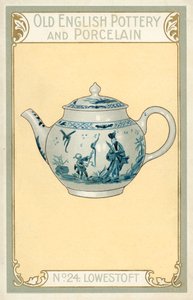 Old English Pottery and Porcelain: Lowestoft by English School