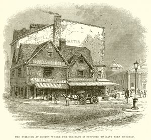 Old building at Boston where the Tea-Plot is supposed to have been hatched