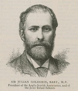 Sir Julian Goldsmid, Bart, MP, President of the Anglo-Jewish Association and of the Jews Infant Schools by English School