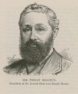 Sir Philip Magnus, President of the Jewish Deaf and Dumb Home