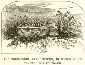 The Bore-Stone, Bannockburn, in Which Bruce Planted His Standard by English School