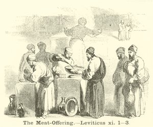 The Meat-Offering, Leviticus 11:1, 3