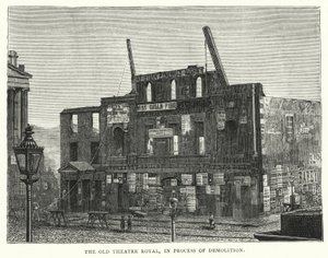 The Old Theatre Royal, in Process of Demolition