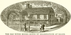 The Old Witch House--Scene of Examinations at Salem by English School