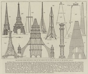 The Proposed Tower for London, some of the Designs now on View in the Hall of the Drapers