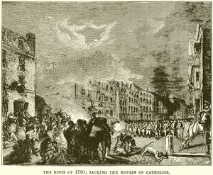 The Riots of 1780; Sacking the Houses of Catholics by English School