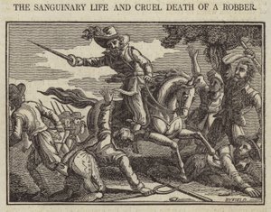The Sanguinary Life and Cruel Death of a Robber by English School
