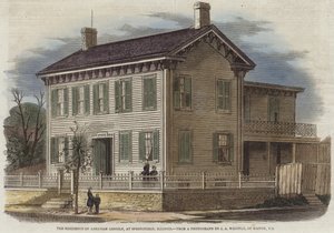 The residence of Abraham Lincoln