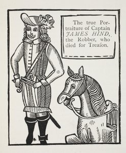 The True Portraiture of Captain James Hind, the Robber, Who Died from Treason