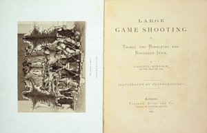 Title page and frontispiece of Large Game Shooting in Tibet, the Himalayas and Northern India by Colonel Alexander Kinloch, published 1885 by English School
