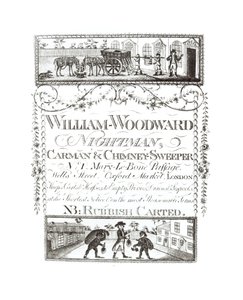 William Woodward, Nightman, Carman and Chimney Sweeper, No. 1 Mary-Le-Bone Passage, Wells Street, Oxford Market, London by English School