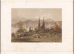 View of Lucerne Views in Switzerland, Savoy, and Tyrol (series title)