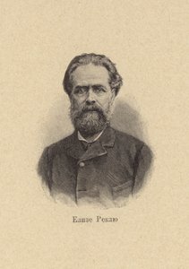 Elisee Reclus, French Geographer, Historian, Anarchist by European School