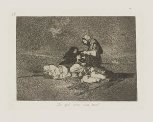 What Is the Use of a Cup?, Plate 59 from the Series The Disasters of War