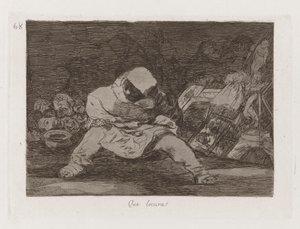 What Madness!, Plate 68 from The Disasters of War by Francisco de Goya