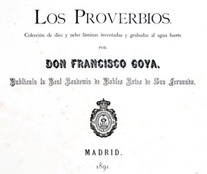 Title Page of Los Proverbios or Proverbs by Francisco de Goya
