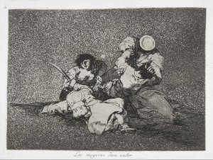 The Women Give Courage (Las mugeres dan valor) from the series The Disasters of War