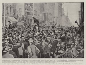 For Queen and Empire, the Canadian Contingent marching to the Docks at Quebec to embark for South Africa