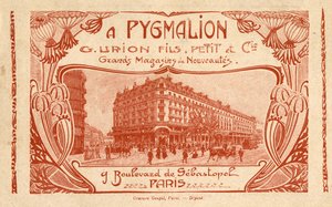 Advertising for the department store "Stores de Nouveautés A Pygmalion" 9 boulevard de Sebastopol in Paris