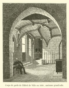 Guardhouse of the Hotel de Ville in 1830, former great hall by French School
