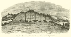 Cross-Section of a Hill Traversed by a Tunnel Under Construction by French School