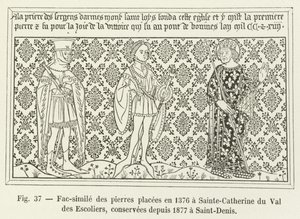 Facsimile of the Stones Placed in 1376 at Sainte-Catherine du Val des Escoliers, Preserved Since 1877 at Saint-Denis