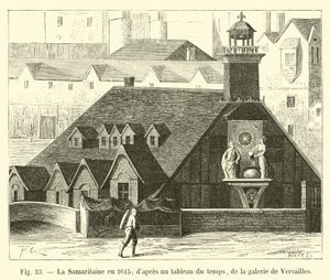 The Samaritaine in 1615, after a painting of the time, from the gallery of Versailles by French School