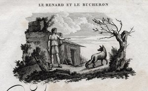 The fox and the woodman. Fable of Aesop. Written by Guillaume Montfort and engraved by Beauble in 1801 by French School