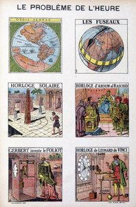 The problem of the time: Orbis Terrea, the spindle, solar clock, clock of Aroum Al Racshid, Gerbert invents the Foliot, clock of Leonardo da Vinci - engraving, early 20th century by French School