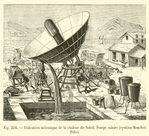 Mechanical Use of Solar Heat, Solar Pump, Mouchot-Pifre System by French School