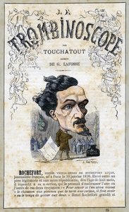 Victor Henri Rochefort (1831-1913), illustration from "Le Trombinoscope", a satirical political periodical by Leon-Charles Bienvenu, known as Touchatout monography N. 15, Imprimerie Vallee, Paris, October 1871
