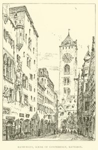 Rath-Haus, Scene of Conference, Ratisbon by Henry William Brewer