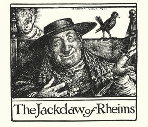 Ingoldsby Legends: The Jackdaw of Rheims by Herbert Cole