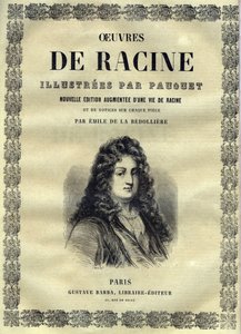 Artworks by Jean Racine illustrated by Pauquet and notice by Emile de La Bedolliere - 1851