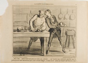 "- I am glad that we are not scientists, otherwise Monsieur would also invite us to taste this camel hump he ordered from Algeria… I