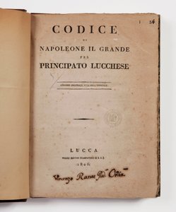 Code of Napoleon the Great for the principality of Lucca, first official edition, Lucca, Presso Bertini, 1806, and the rural code for the principalities of Lucca and Piombino, Lucca, Fr. Bertini, 1807 by Italian School