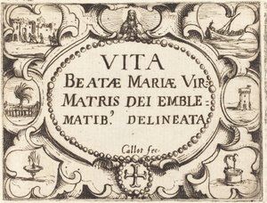 Title Page for "The Life of the Virgin in Emblems" by Jacques Callot