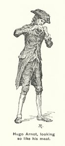 Hugo Arnot, Looking So Like His Meat