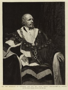 H.E. the Marquess of Dufferin and Ava, KP, GCB, HBM