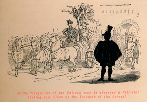 In the Foreground of the Tableau may be Observed a Patrician Looking Very Black at the Triumph by John Leech