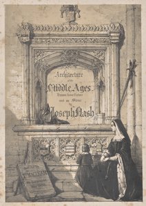 Architecture of the Middle Ages: Title Page - In Croyden Church by Joseph Nash