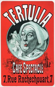 Art. Entertainment. Tertulia, show at the Cafe Spectacle, Paris. Poster by Jules Cheret