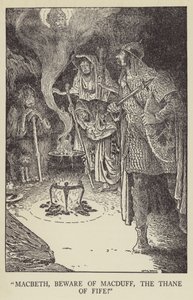 Macbeth, beware of Macduff, the Thane of Fife!
