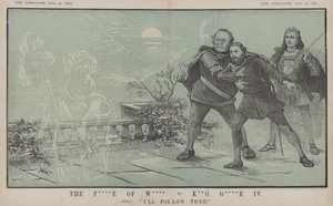The Prince of Wales, to King George IV: I