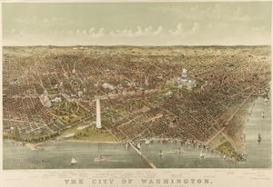 The City of Washington: Bird’s-Eye View from the Potomac looking North by Currier and Ives